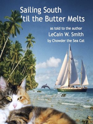 cover image of Sailing South 'til the Butter Melts